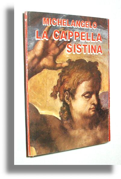 LA CAPPELLA SISTINA - Michelangelo