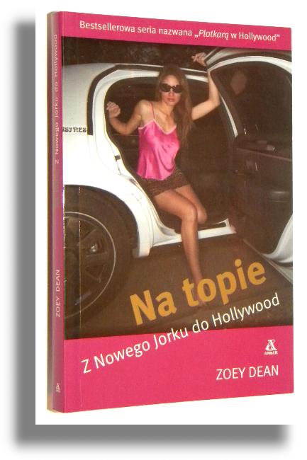 NA TOPIE: Z Nowego Jorku do Hollywood - Dean, Zoey