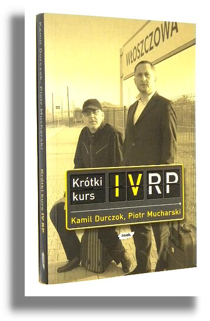 KRTKI KURS IV RP - Durczok, Kamil * Mucharski, Piotr
