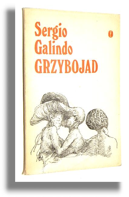 GRZYBOJAD - Galindo, Sergio