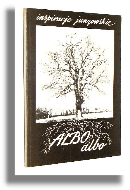 ALBO ALBO: Jungowskie Inspiracje . Problemy psychologii i kultury - Dwumiesicznik