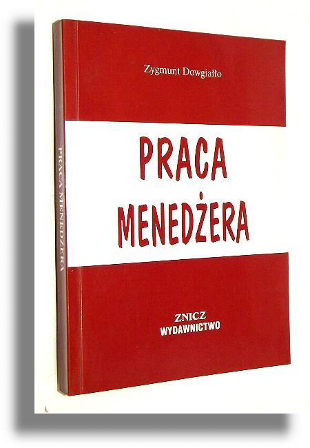 PRACA MENEDERA - Dowgiao, Zygmunt