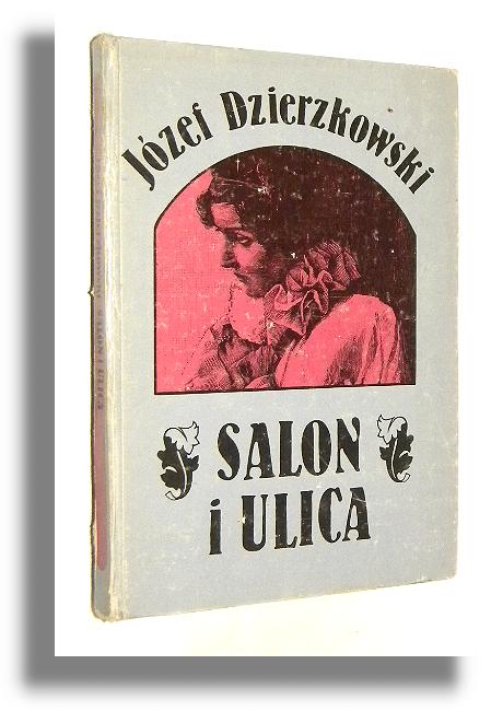 SALON I ULICA - Dzierzkowski, Jzef