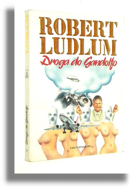 DROGA DO GANDOLFO - Ludlum, Robert