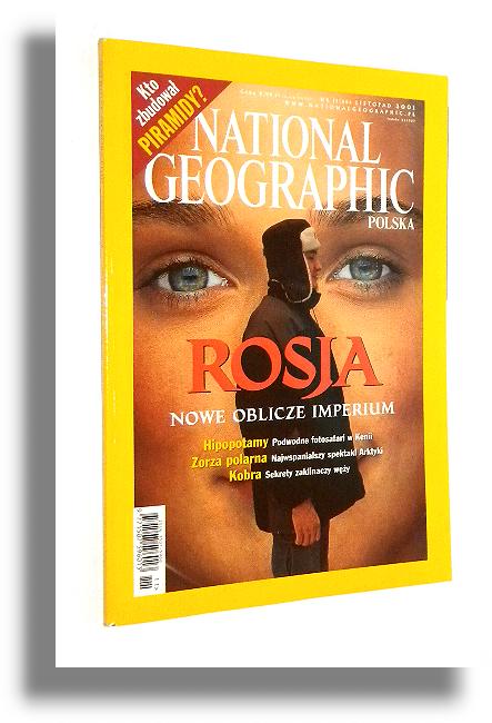 NATIONAL GEOGRAPHIC 11/2001: Mapa wiata II * Rosja * Hipopotamy * Zorza polarna * Wieloryby * Piramidy * Kobra * Konstancin - National Geographic Society