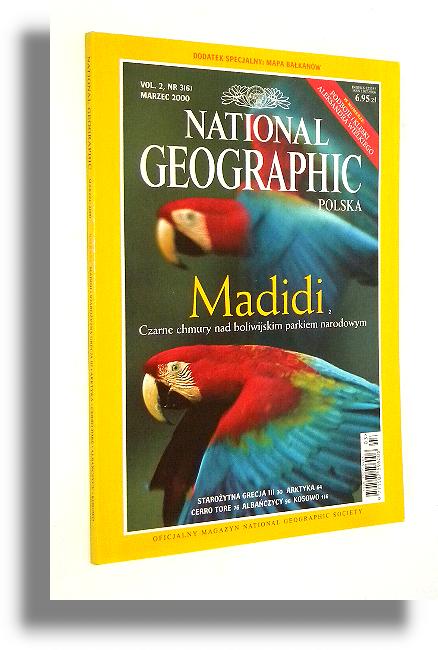 NATIONAL GEOGRAPHIC 3/2000: Madidi * Staroytna Grecja III * Arktyka * Cerro Tore * Albaczycy * Kosowo - National Geographic Society