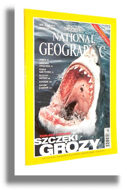 NATIONAL GEOGRAPHIC 4/2000: Rekiny * Jemen * Chiquibul * Rzeka San Pedro * Recepty natury * Dziobak * Raport z bada - National Geographic Society