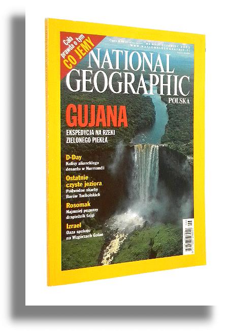 NATIONAL GEOGRAPHIC 6/2002: Wzgrza Golan * ywno * Rosomaki * Gujana * Kulisy D-Day * Bory Tucholskie - National Geographic Society