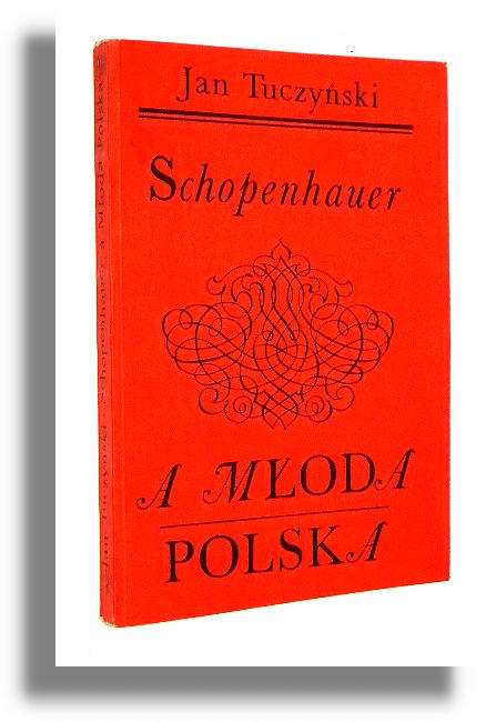 SCHOPENHAUER A MODA POLSKA - Tuczyski, Jan