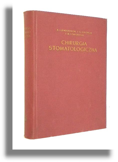 CHIRURGIA STOMATOLOGICZNA - Jewdokimow, A. I. * ukomski, I. G. * Starobiski, I. M.