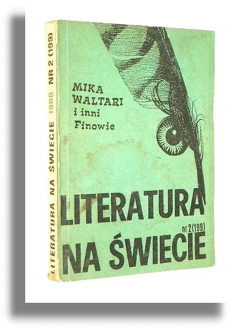 LITERATURA NA WIECIE: Mika Waltari i inni Finowie, Fernando Pessoa, Yvette Centeno, Donald Davidson - Miesicznik
