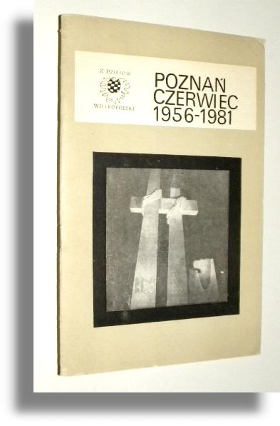POZNA CZERWIEC 1956-1981 - Czubiski, Antoni