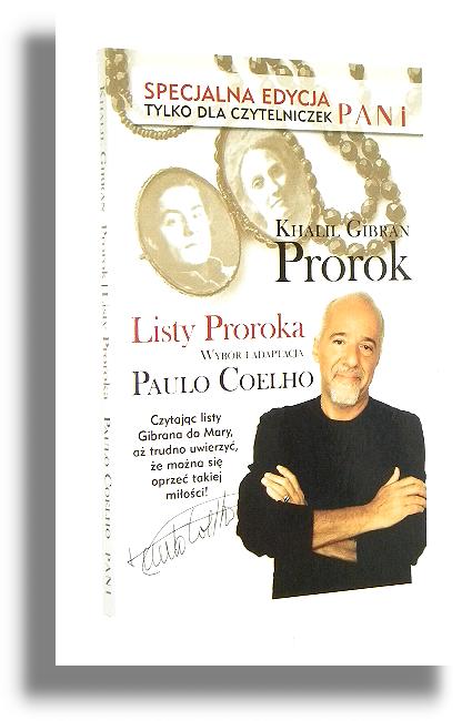 LISTY MIOSNE PROROKA * PROROK - Coelho, Paulo [wybr i adaptacja] * Gibran, Khalil