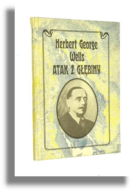 W OTCHANI * ATAK Z GBINY - Wells, Herbert George