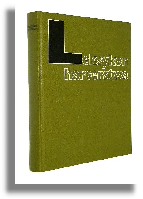 LEKSYKON HARCERSTWA - Fietkiewicz, Olgierd [redakcja]