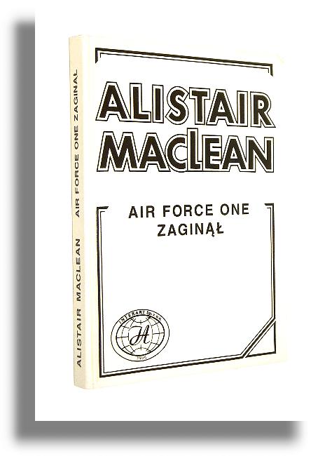 AIR FORCE ONE ZAGIN - MacLean, Alistair 