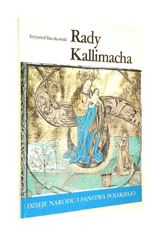 RADY KALLIMACHA - Baczkowski, Krzysztof