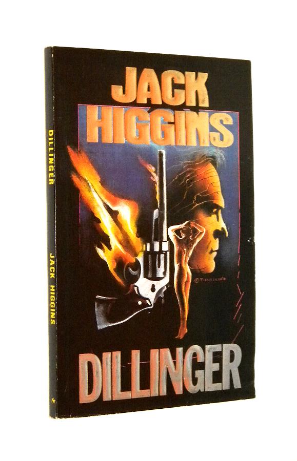 DILLINGER - Higgins, Jack
