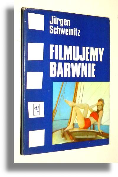FILMUJEMY BARWNIE - Schweinitz, Jurgen
