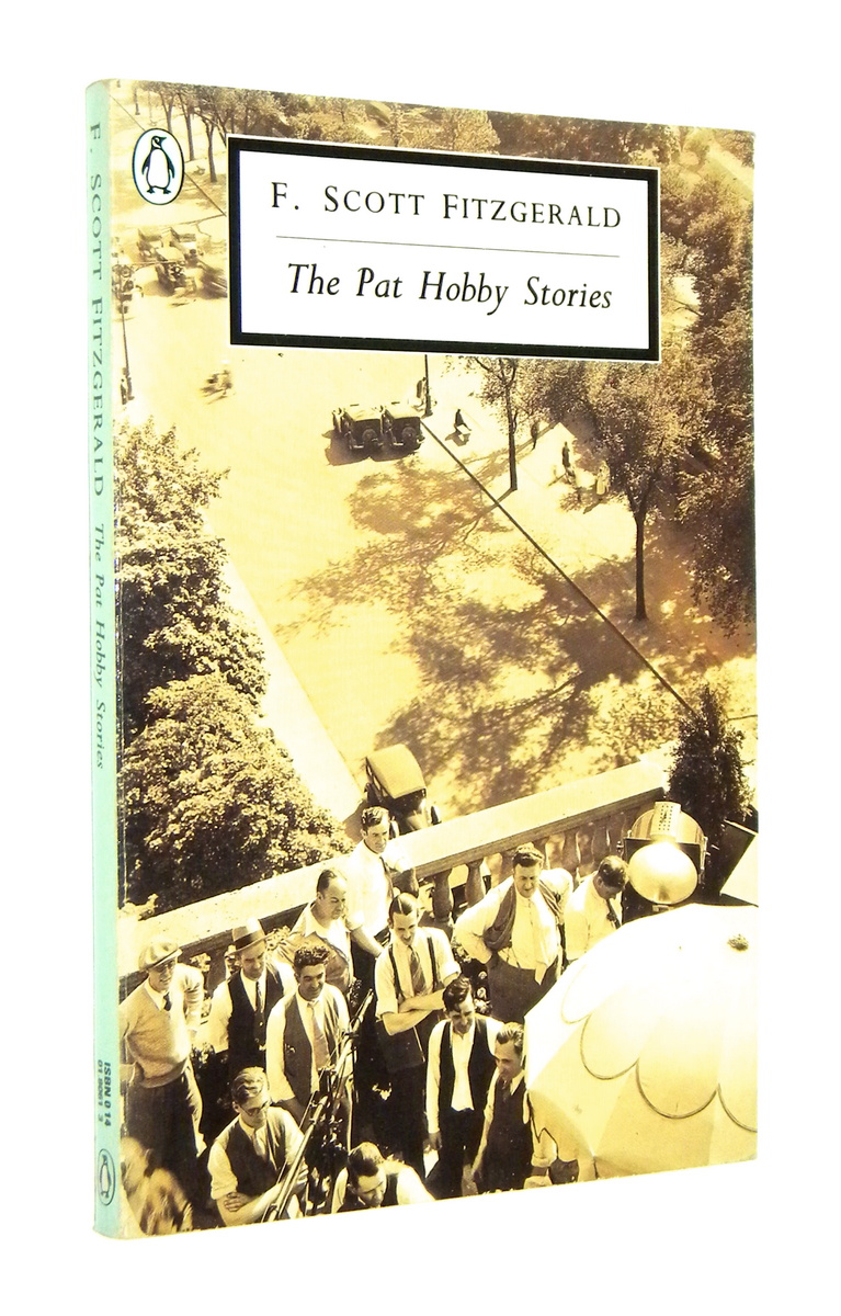 THE PAT HOBBY STORIES - Fitzgerald, F. Scott