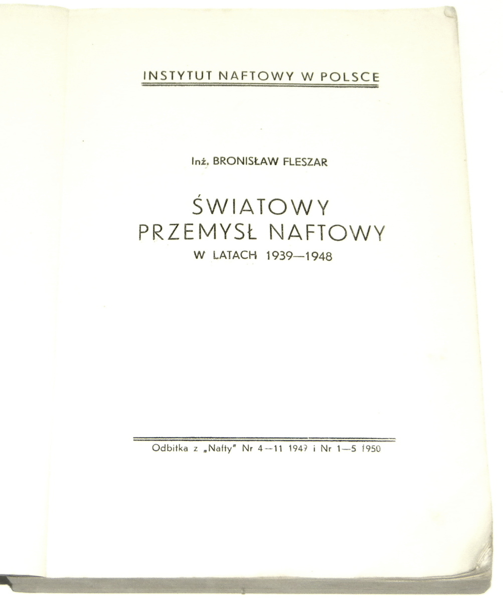 WIATOWY PRZEMYS NAFTOWY w latach 1939-1948 - Fleszar, Bronisaw 
