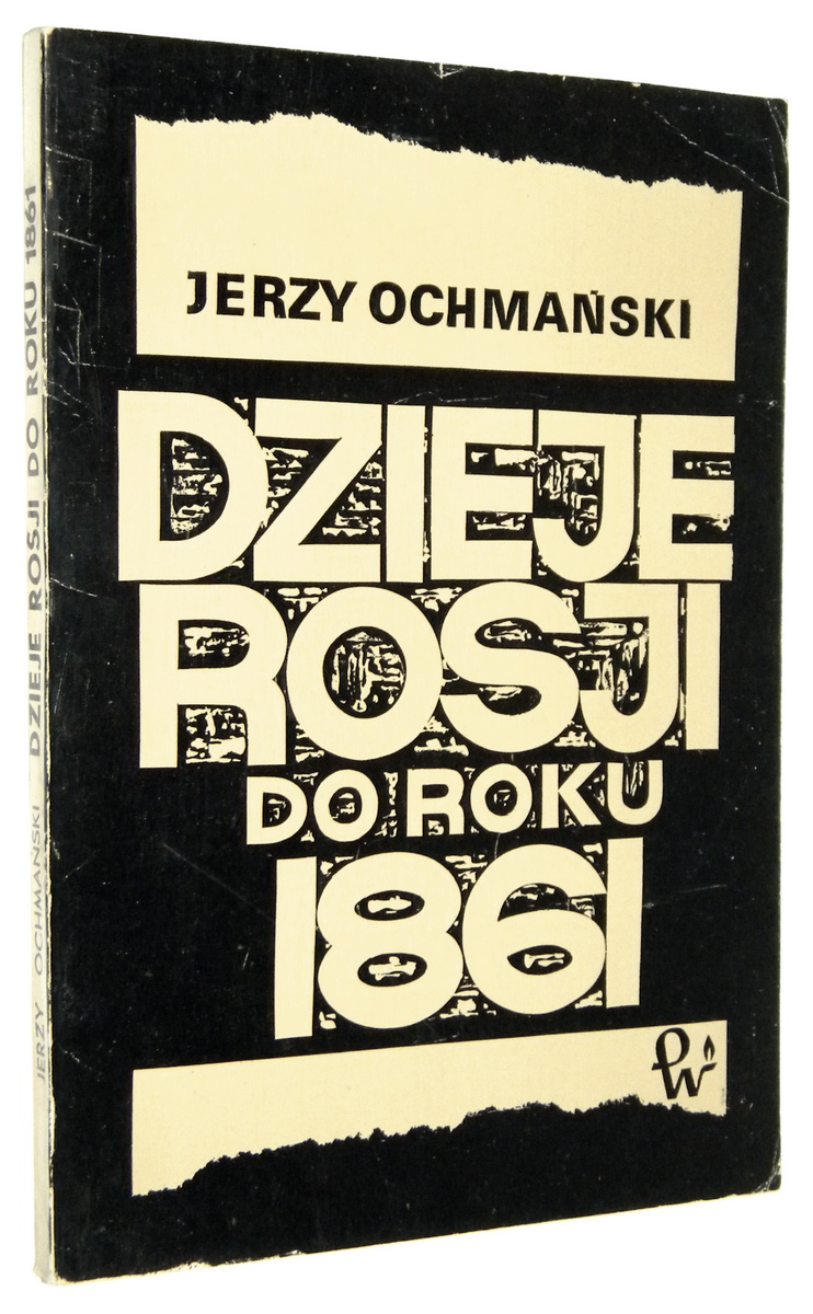DZIEJE ROSJI do roku 1861 - Ochmaski, Jerzy