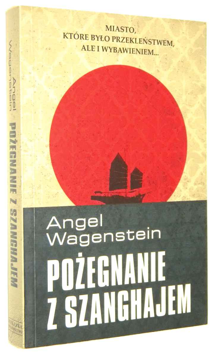 EUROPEJSCY YDZI [3] Poegnanie z Szanghajem - Wagenstein, Angel