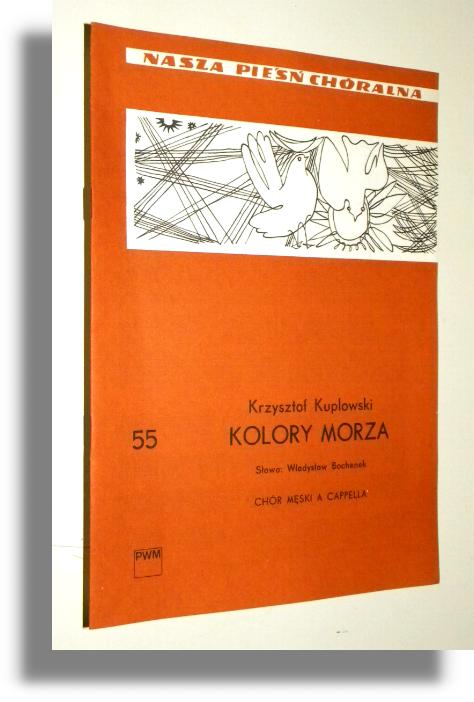 KOLORY MORZA chr mski a cappella [Nuty] - Kuplowski, Krzysztof