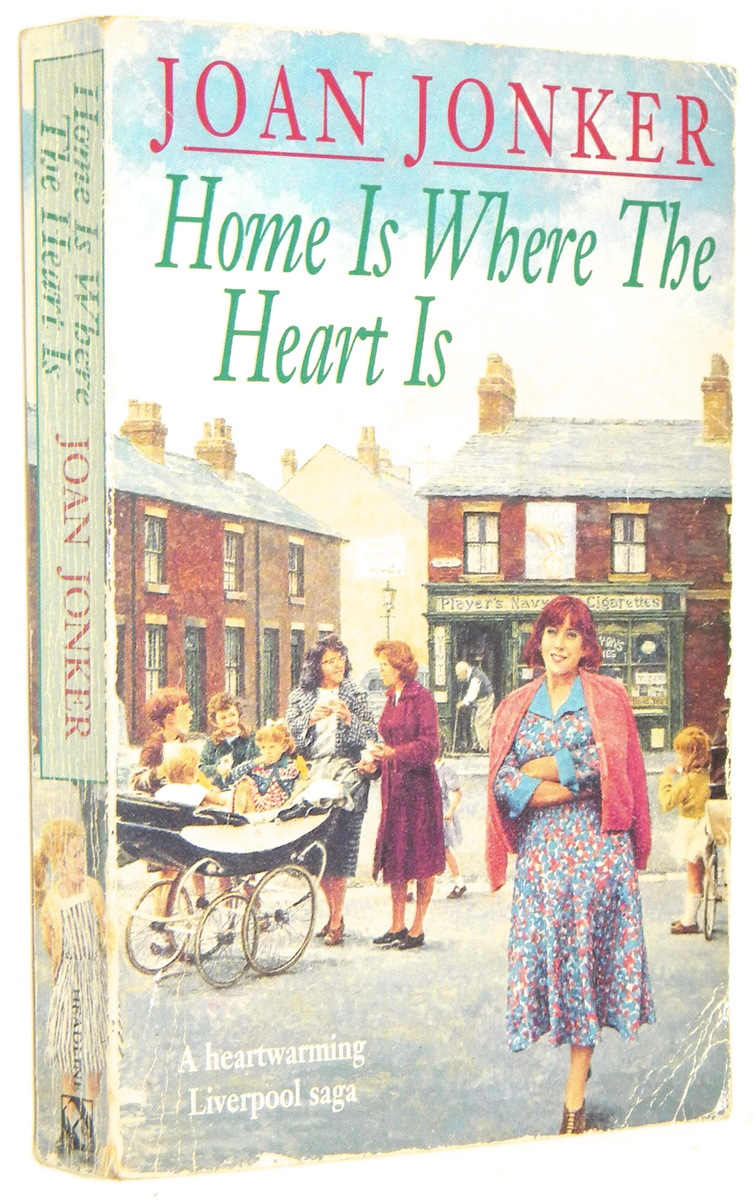 HOME IS WHERE THE HEART IS - Jonker, Joan