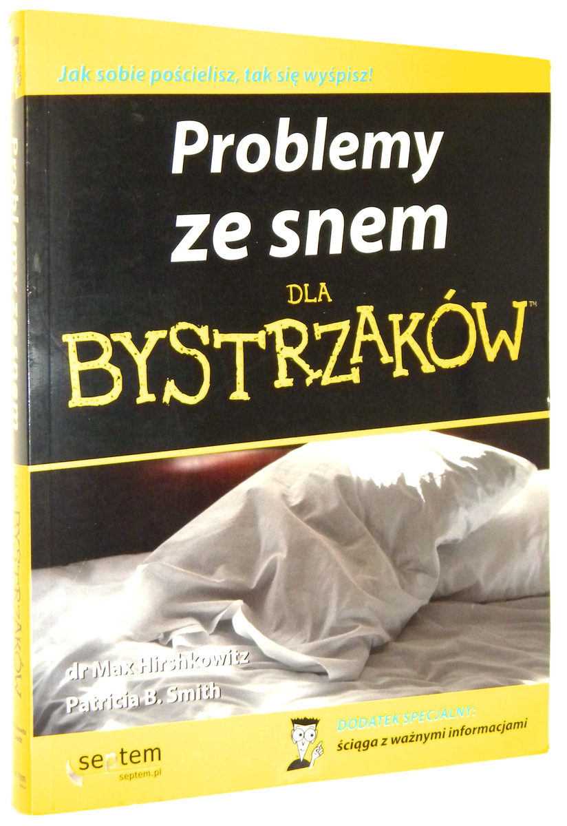 PROBLEMY ZE SNEM DLA BYSTRZAKW - Hirshkowitz, Max * Smith, Patricia B.