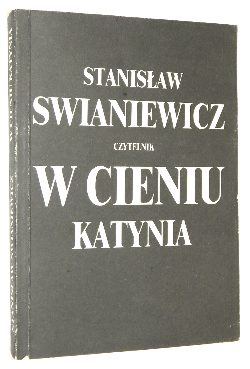 W CIENIU KATYNIA - Swianiewicz, Stanisaw