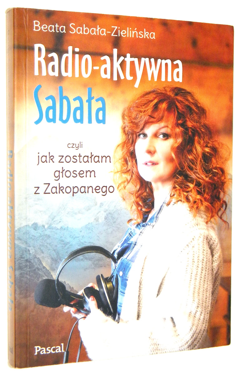 RADIO-AKTYWNA SABAA, czyli jak zostaam gosem z Zakopanego - Sabaa-Zieliska, Beata