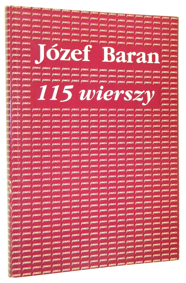 115 WIERSZY: Wiersze z lat 1985-1993 - Baran, Jzef