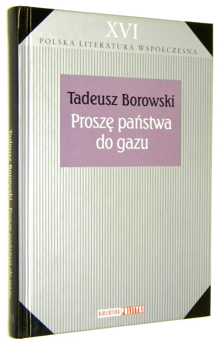 PROSZ PASTWA DO GAZU - Borowski, Tadeusz