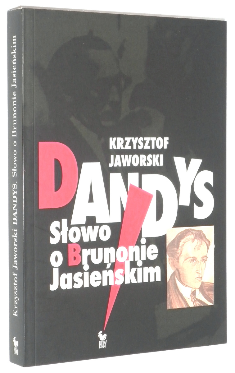 DANDYS: Sowo o Brunonie Jasieskim - Jaworski, Krzysztof