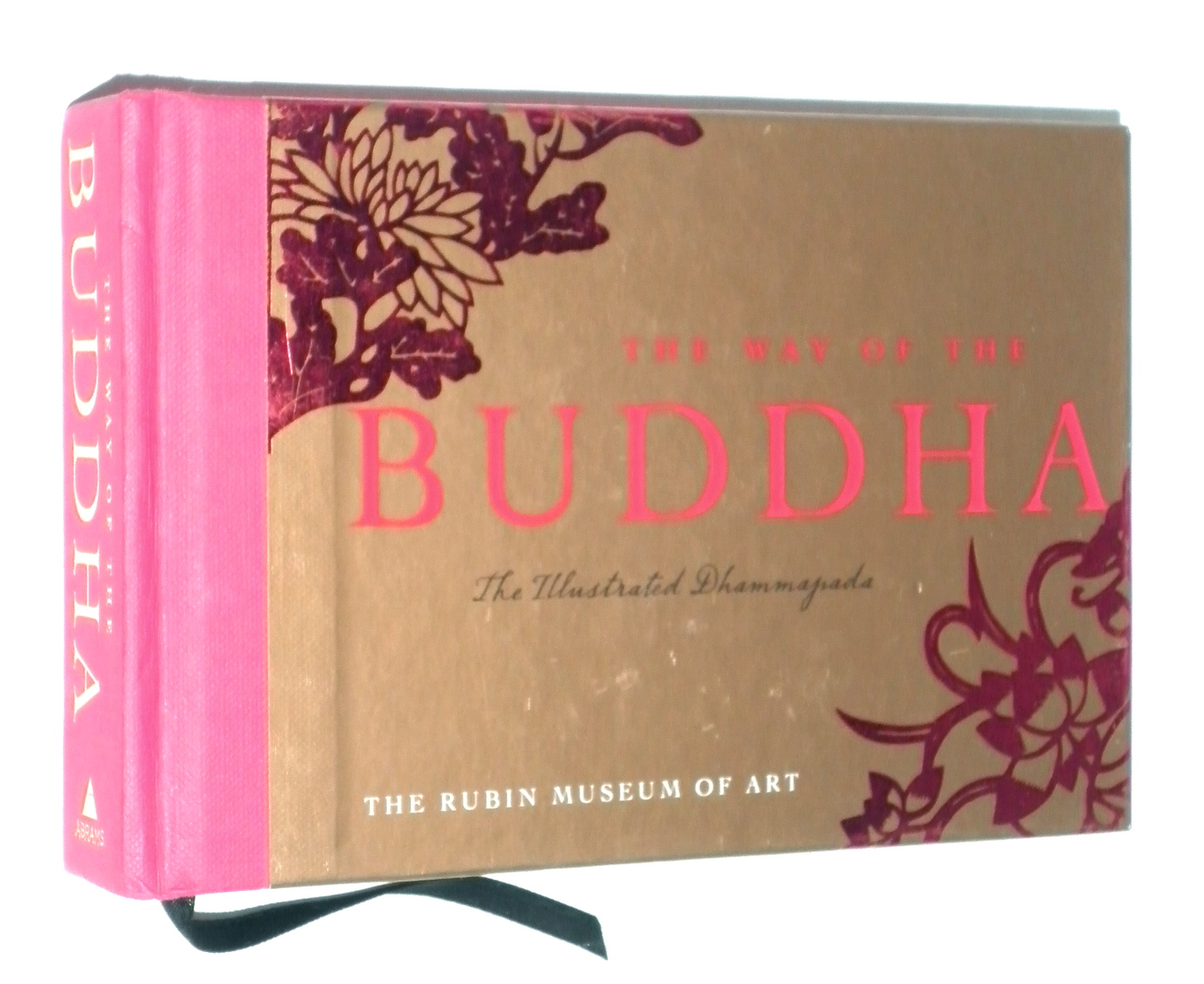 THE WAY of THE BUDDHA: The Illustrated Dhammapada - Weider, Aish Rachel [editor]