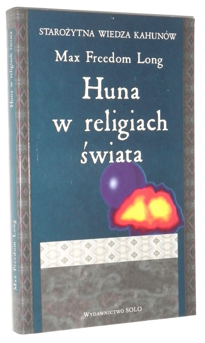 HUNA w RELIGIACH WIATA - Long, Max Freedom