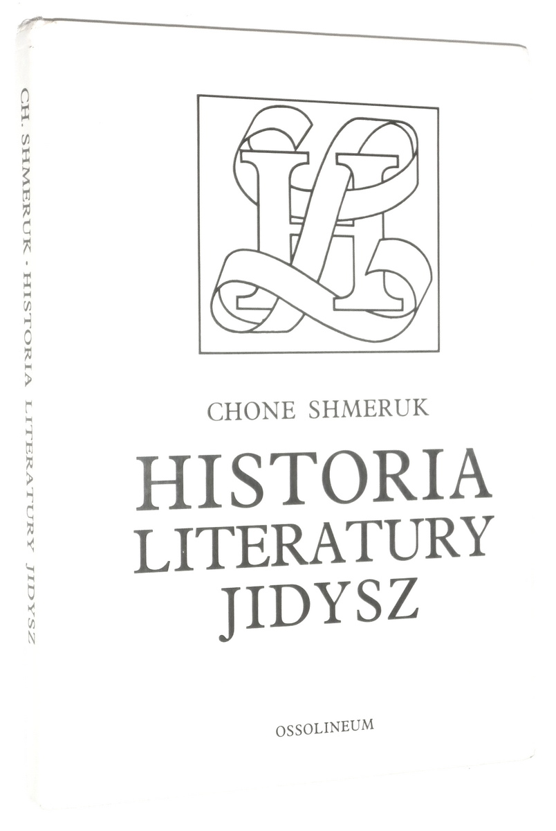 HISTORIA LITERATURY JIDYSZ: Zarys - Shmeruk, Chone