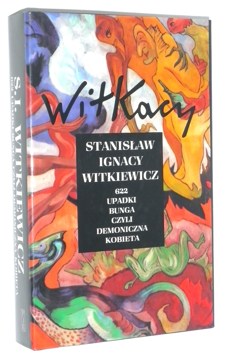 622 UPADKI BUNGA czyli Demoniczna Kobieta - Witkiewicz, Stanisaw Ignacy
