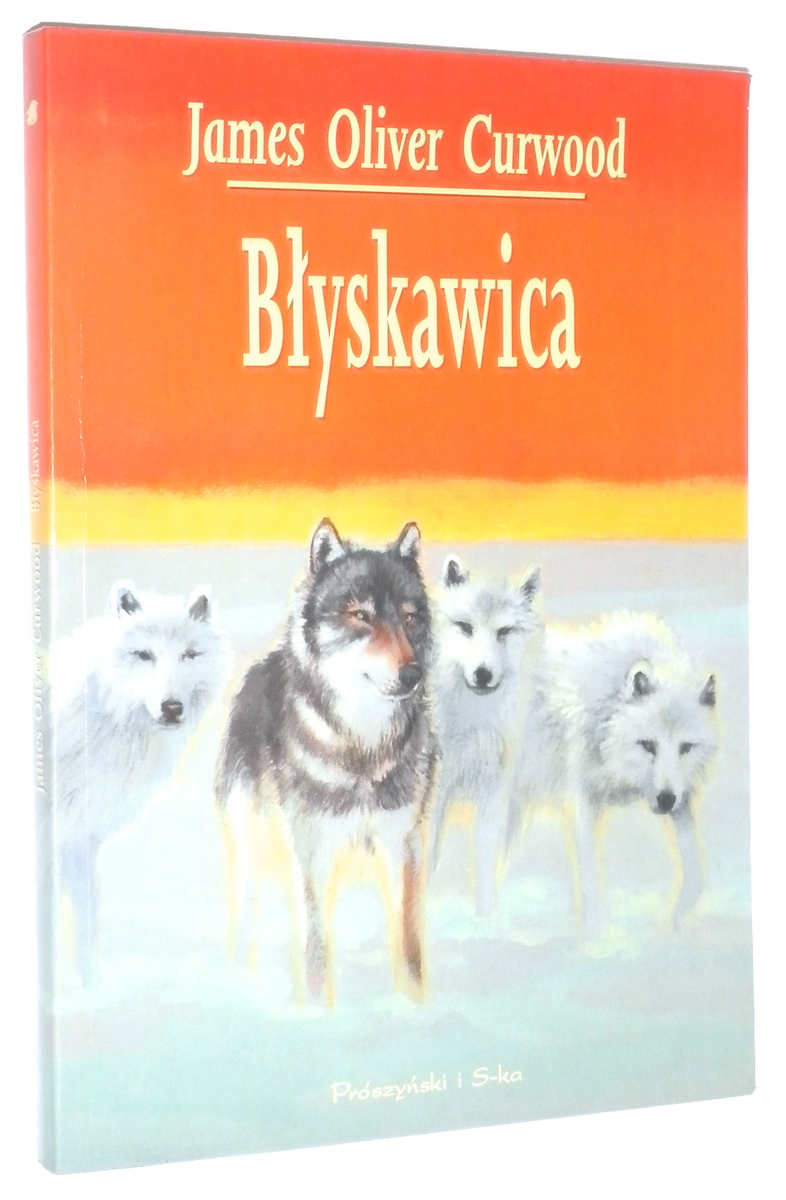 BYSKAWICA - Curwood, James Oliver