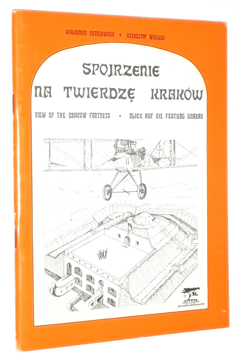SPOJRZENIE na TWIERDZ KRAKW - Brzoskwinia, Waldemar * Wielgus, Krzysztof