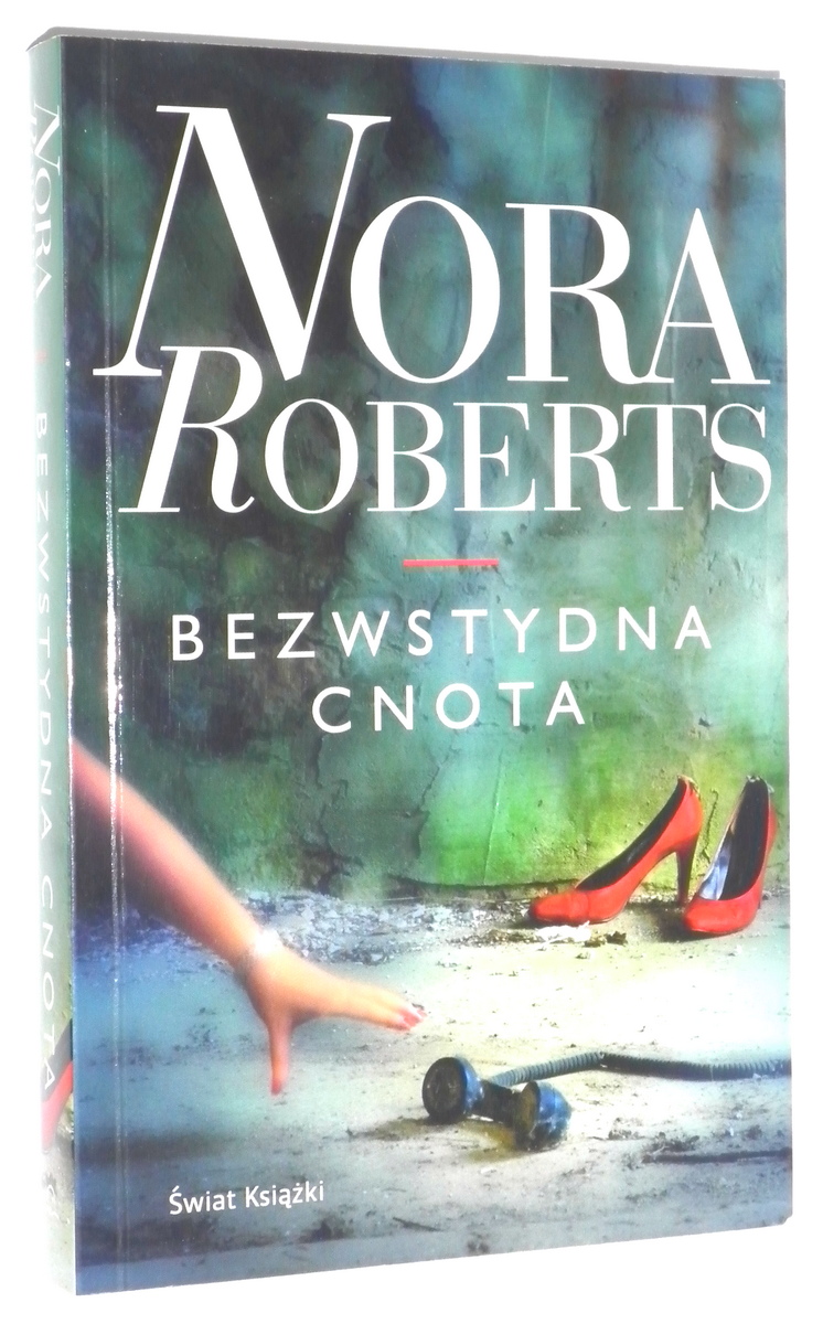 BEZWSTYDNA CNOTA - Roberts, Nora