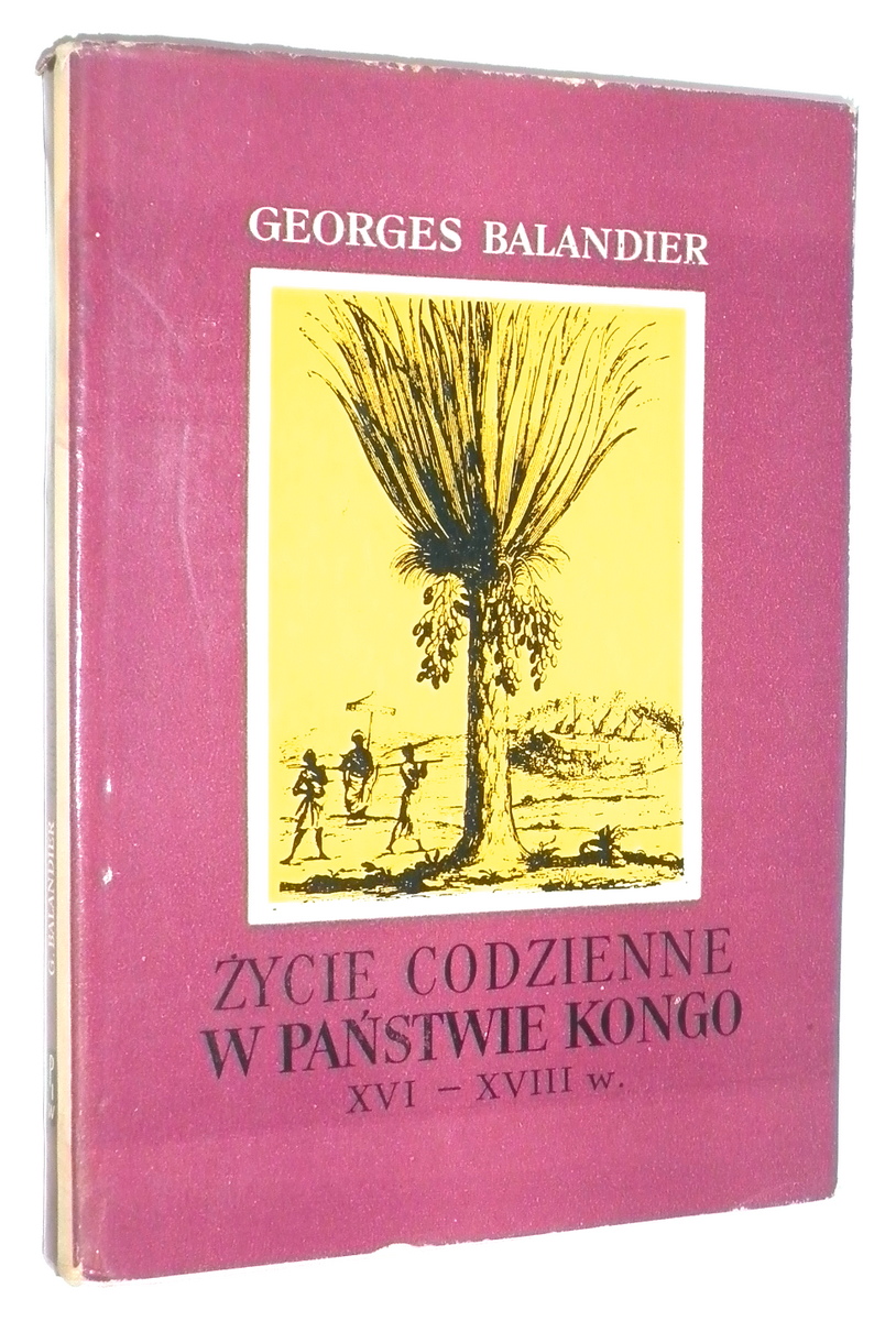 YCIE CODZIENNE w PASTWIE KONGO wiek XVI-XVIII - Balandier, Georges