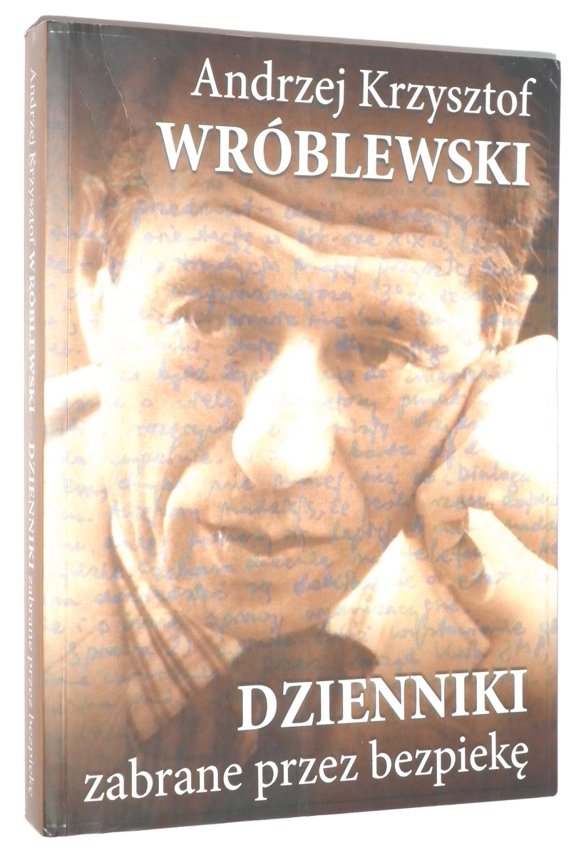 DZIENNIKI ZABRANE przez BEZPIEK - Wrblewski, Andrzej Krzysztof