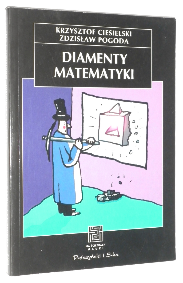 DIAMENTY MATEMATYKI - Ciesielski, Krzysztof * Pogoda, Zdzisaw