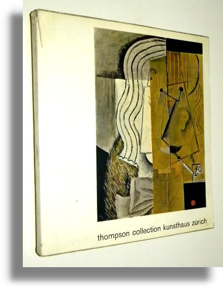 THOMPSON COLLECTION KUNSTHAUS ZURICH [Malarstwo i Rzeba] - Katalog wystawy