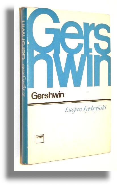 GERSHWIN - Kydryński, Lucjan