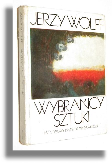 WYBRACY SZTUKI [szkice] - Wolff, Jerzy