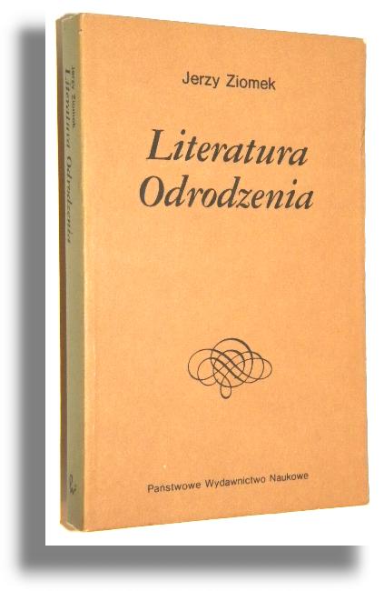 LITERATURA ODRODZENIA - Ziomek, Jerzy