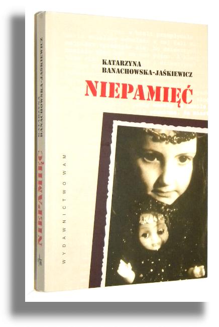 NIEPAMI - Banachowska-Jakiewicz, Katarzyna